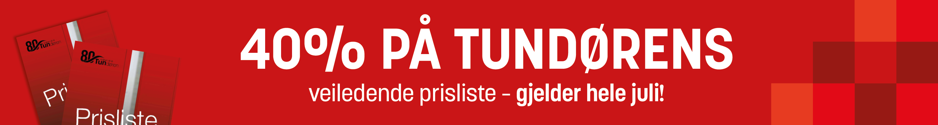 Tundøren 40% LB juli 26 