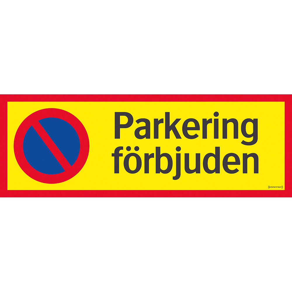 Skylt Systemtext Parkering Förbjuden 594x210 mm Aluminium